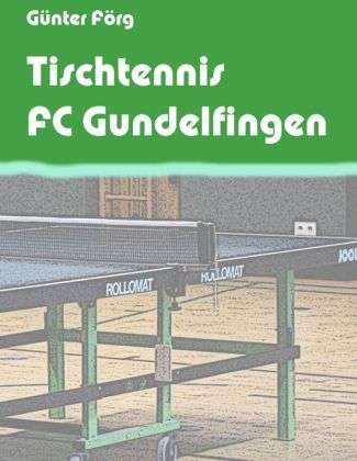 Cover for Förg · Tischtennis FC Gundelfingen (Book)