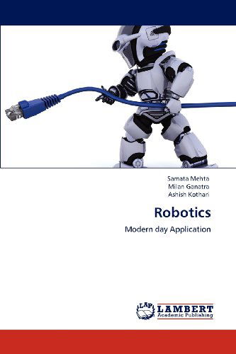 Cover for Ashish Kothari · Robotics: Modern Day Application (Paperback Book) (2012)