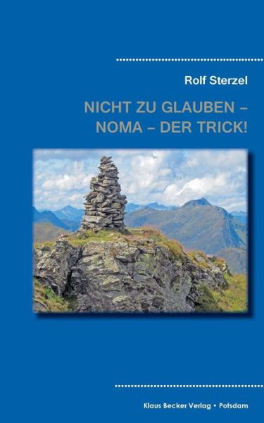 Cover for Rolf Sterzel · Nicht zu glauben - NOMA - der Trick! (Paperback Book) (2019)