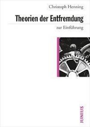 Theorien der Entfremdung zur Ei - Henning - Bøker -  - 9783885067047 - 