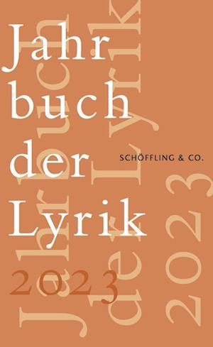 Jahrbuch der Lyrik 2023 - Matthias Kniep - Books - Schöffling - 9783895615047 - March 23, 2023