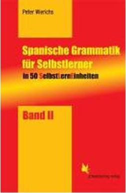 Spanische Grammatik für Selbstlerner 02 - Peter Wierichs - Books - Schmetterling Verlag GmbH - 9783896577047 - December 18, 2006