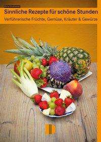 Grudzielski:sinnliche Rezepte Für Schön - Elvira Grudzielski - Books -  - 9783944102047 - 