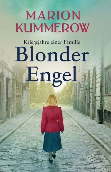 Cover for Marion Kummerow · Blonder Engel - Kriegsjahre Einer Familie (Paperback Book) (2020)