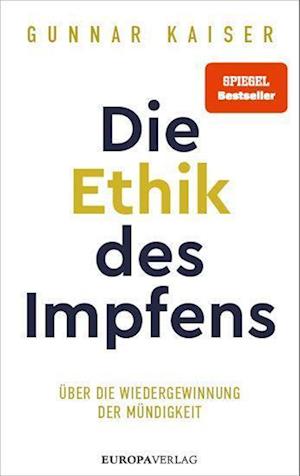 Cover for Gunnar Kaiser · Die Ethik des Impfens (Hardcover Book) (2022)