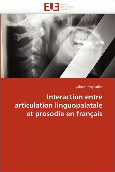 Cover for Yohann Meynadier · Interaction Entre Articulation Linguopalatale et Prosodie en Français (Paperback Bog) [French edition] (2018)