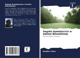 Cover for Yates · Regula dynastyczna w Gwinei Równi (Book)