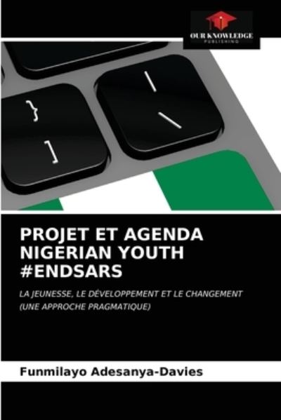 Cover for Funmilayo Adesanya-Davies · Projet Et Agenda Nigerian Youth #Endsars (Paperback Book) (2021)
