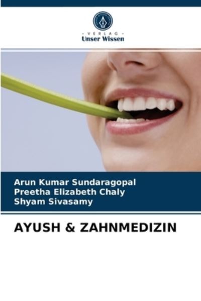 Cover for Arun Kumar Sundaragopal · Ayush &amp; Zahnmedizin (Paperback Book) (2021)