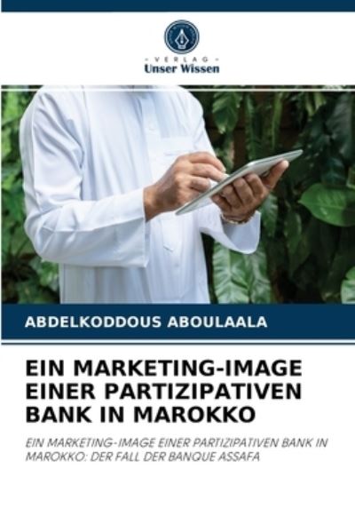 Cover for Abdelkoddous Aboulaala · Ein Marketing-Image Einer Partizipativen Bank in Marokko (Paperback Book) (2021)