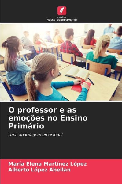 Cover for María Elena Martínez López · O professor e as emocoes no Ensino Primario (Paperback Book) (2021)