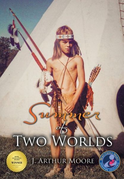 Summer of Two Worlds (3rd Edition) - J Arthur Moore - Kirjat - Omnibook Co. - 9786214341047 - maanantai 2. syyskuuta 2019