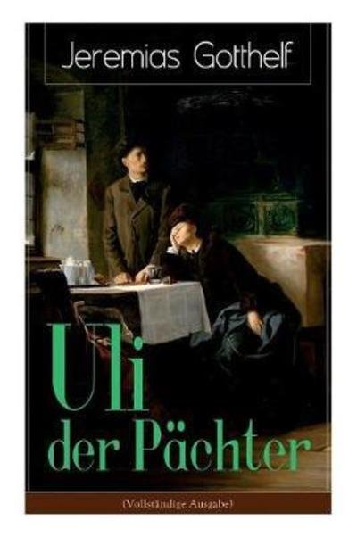 Cover for Jeremias Gotthelf · Uli der P chter (Paperback Bog) (2017)