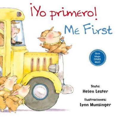 Cover for Helen Lester · ¡Yo primero! = (Book) [1a. edición. Edición bilingüe. edition] (2016)