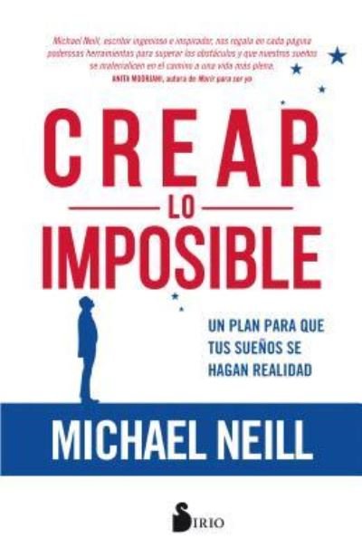 Cover for Michael Neill · Crear Lo Imposible (Paperback Bog) (2018)