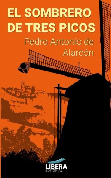 Cover for Pedro Antonio De Alarcón · El sombrero de tres picos (Paperback Book) (2020)