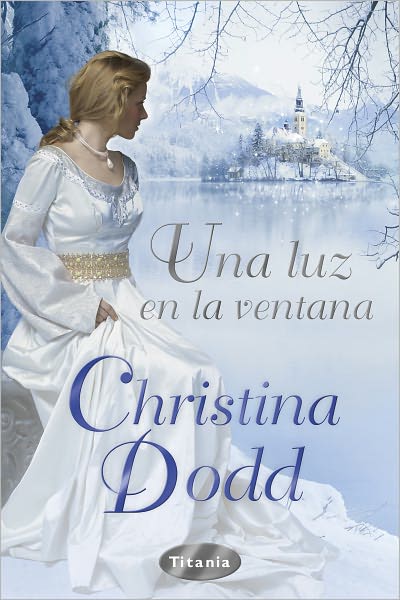 Cover for Christina Dodd · Una Luz en La Ventana (Paperback Book) [Spanish, Xxx edition] (2011)