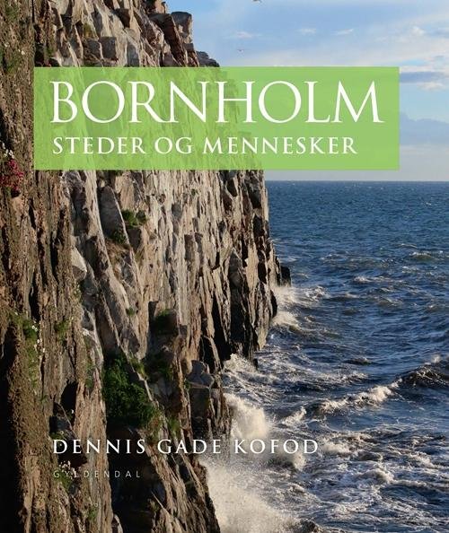 Cover for Dennis Gade Kofod · Bornholm (Bound Book) [1e uitgave] (2016)