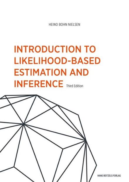 Introduction to Likelihood-based Estimation and Inference - Heino Bohn Nielsen - Bøker - Hans Reitzels Forlag - 9788741269047 - 23. mars 2017