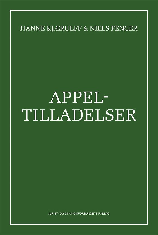 Cover for Hanne Kjærulff &amp; Niels Fenger · Appeltilladelser (Inbunden Bok) [1:a utgåva] (2016)