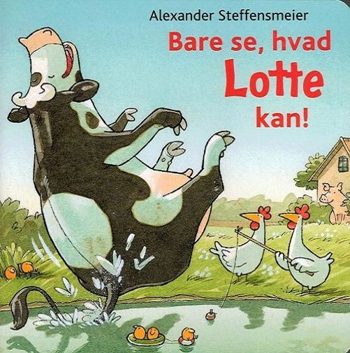 Bare se, hvad Lotte kan! - Alexander Steffensmeier - Livros - Forlaget Flachs - 9788762723047 - 27 de fevereiro de 2015