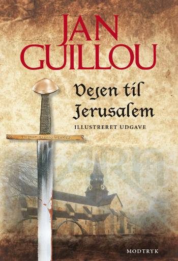 Cover for Jan Guillou · Korstogsserien: Vejen til Jerusalem (Bound Book) [1º edição] [Indbundet] (2007)