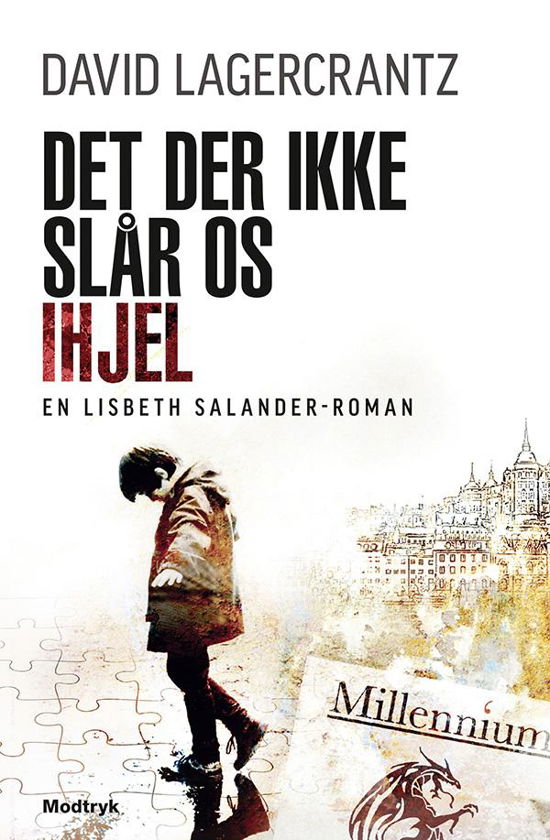 Cover for David Lagercrantz · Millennium-serien: Det der ikke slår os ihjel (Indbundet Bog) [1. udgave] (2015)