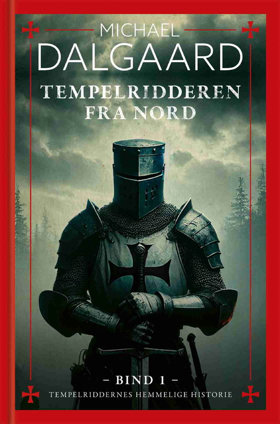 Tempelridderen fra nord - Michael Dalgaard - Books - Buster Nordic A/S - 9788772230047 - May 25, 2025