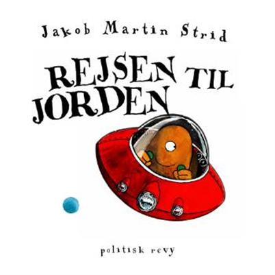 Cover for Jakob Martin Strid · Rejsen til jorden (Innbunden bok) [2. utgave] [Indbundet] (2008)