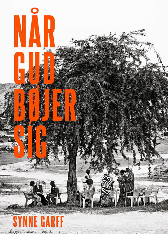 Cover for Synne Garff · Når Gud bøjer sig (Sewn Spine Book) [1er édition] (2018)