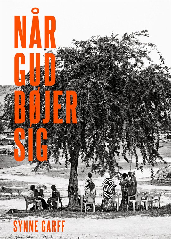 Cover for Synne Garff · Når Gud bøjer sig (Sewn Spine Book) [1.º edición] (2018)