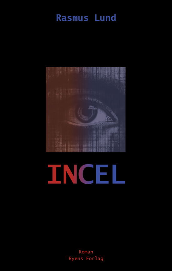 Cover for Rasmus Lund · Incel (Sewn Spine Book) [1st edition] (2024)