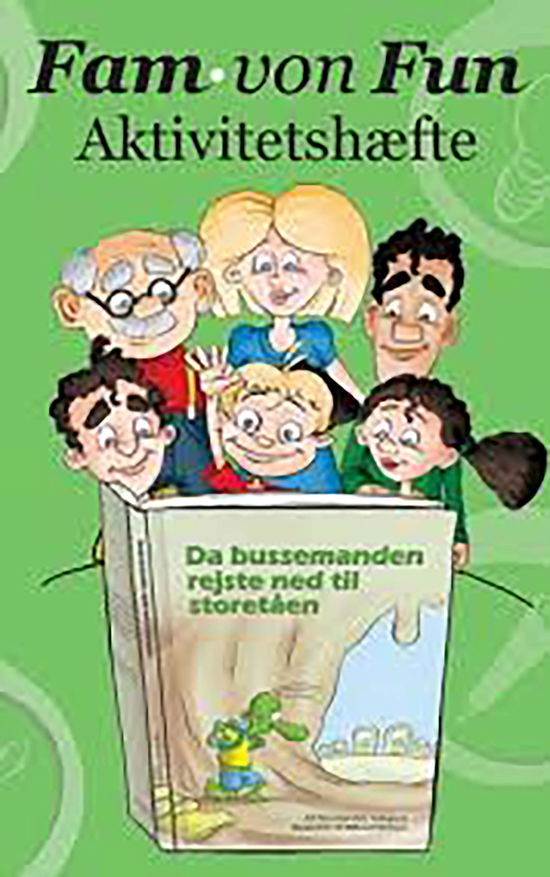 Cover for Pia Lykke Kongsgaard · Fam. von Fun - Aktivitetshæfte til “Da bussemanden rejste ned til storetåen” (Hæftet bog) [1. udgave] (2016)