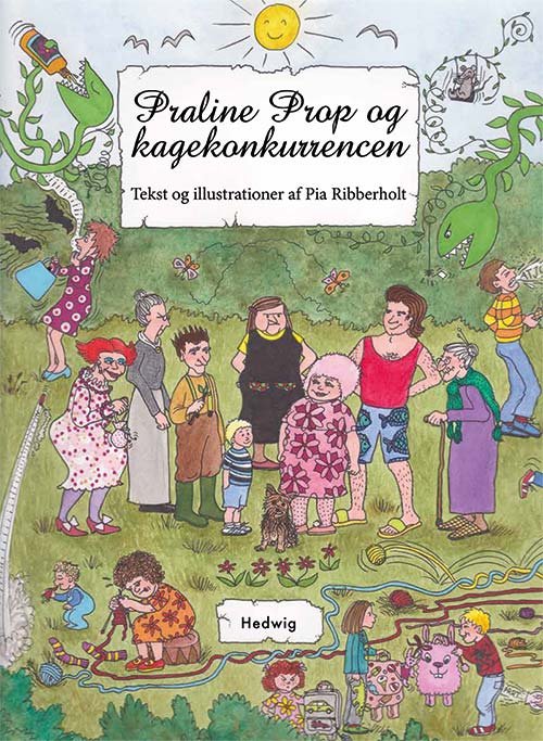 Cover for Pia Ribberholt · Praline Prop og kagekonkurrencen (Gebundenes Buch) (2020)