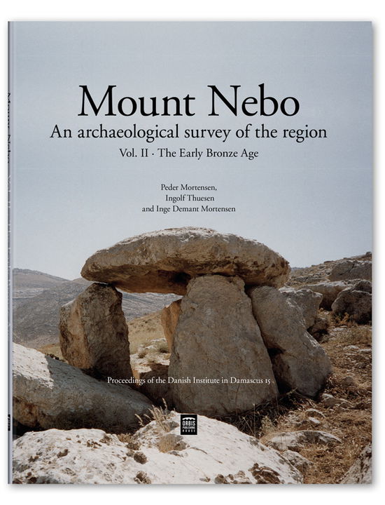 Cover for Ingolf Thuesen og Inge Demant Mortensen Peder Mortensen · Proceedings of the Danish Institute in Damascus 15: Mount Nebo (Hardcover Book) [1st edition] (2019)