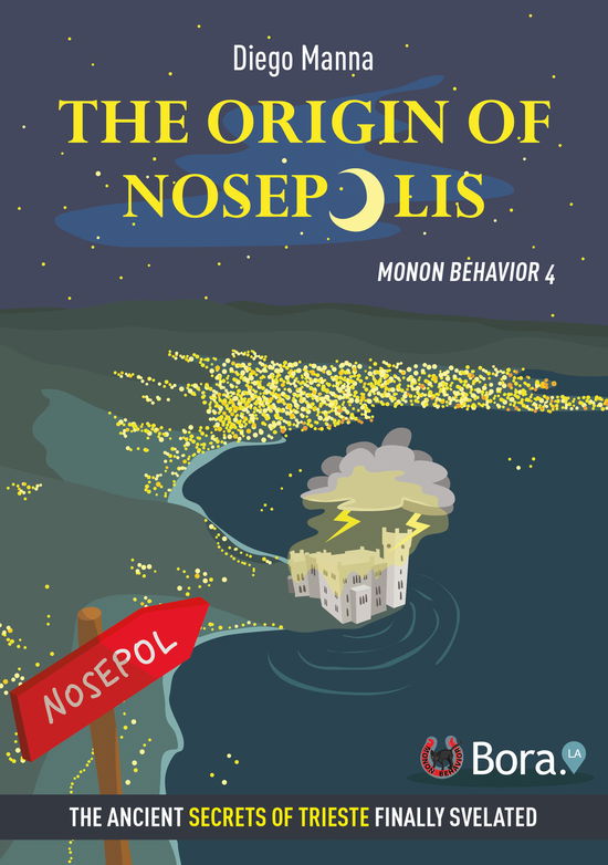 Cover for Diego Manna · The Origin Of Nosepolis. Monon Behavior (Book)