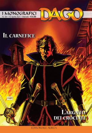 Cover for Dago · I Monografici #64 - Il Carnefice / L'Argento Dei Crociati (Book)