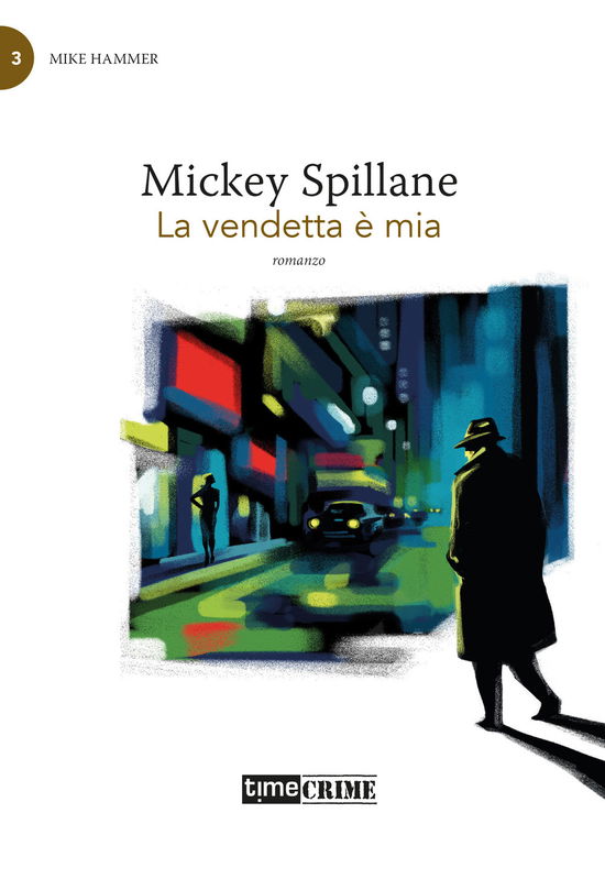 Cover for Mickey Spillane · La Vendetta E Mia. Mike Hammer #03 (Book)