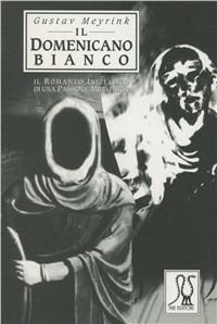 Cover for Gustav Meyrink · Il Domenicano Bianco (Book)