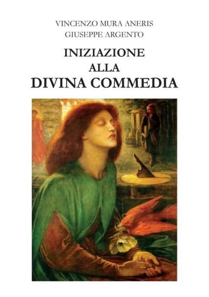 Cover for Giuseppe Argento / Mura Aneris Vincenzo · Iniziazione Alla Divina Commedia (Book) (2015)