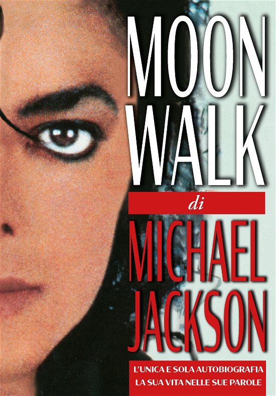 Cover for Michael Jackson · Moonwalk. L'unica E Sola Autobiografia, La Sua Vita Nelle Sue Parole (Bog)