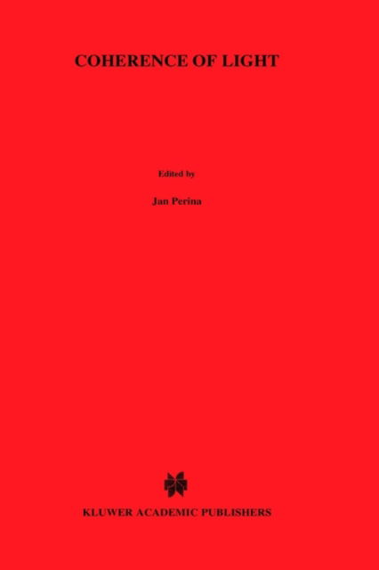 Jan Perina · Coherence of Light (Gebundenes Buch) [2 Revised edition] (1985)