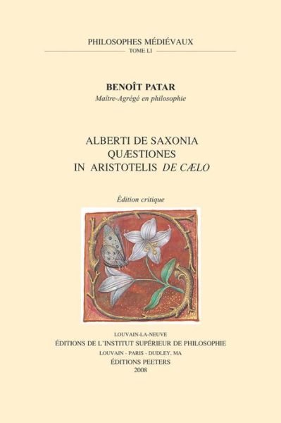 Cover for B Patar · Alberti De Saxonia Quaestiones in Aristotelis De Caelo: Edition Critique (Philosophes Medievaux) (Paperback Book) (2008)