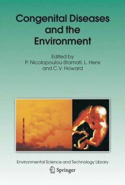 Cover for P Nicolopoulou-stamati · Congenital Diseases and the Environment - Environmental Science and Technology Library (Paperback Book) [Softcover reprint of hardcover 1st ed. 2007 edition] (2010)