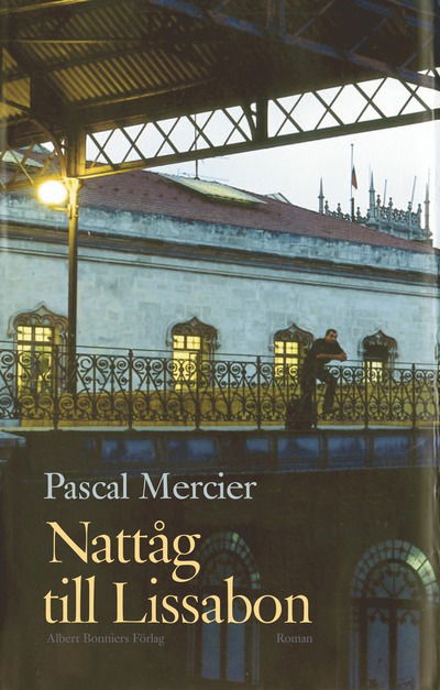 Cover for Pascal Mercier · Nattåg till Lissabon (Hardcover Book)