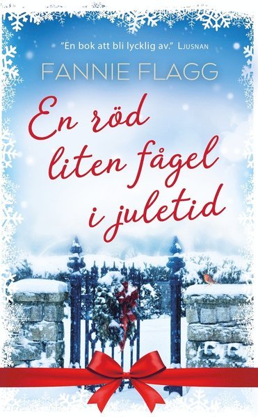 En röd liten fågel i juletid - Fannie Flagg - Bøger - Albert Bonniers Förlag - 9789100175047 - 16. november 2017