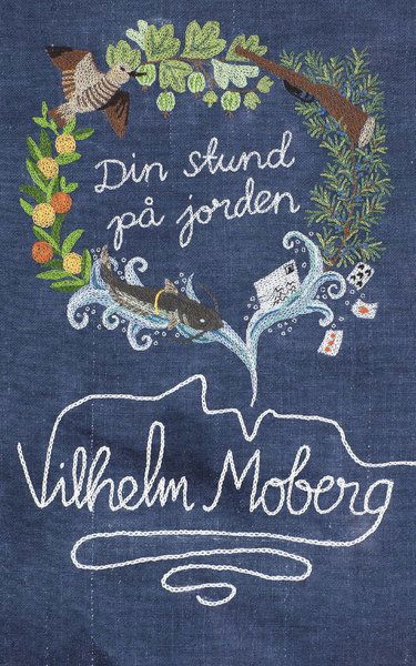 Cover for Vilhelm Moberg · Din stund på jorden (Paperback Book) (2017)