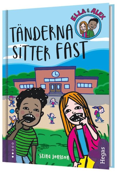 Cover for Stina Jonsson · Ella &amp; Alex: Tänderna sitter fast (Bound Book) (2019)