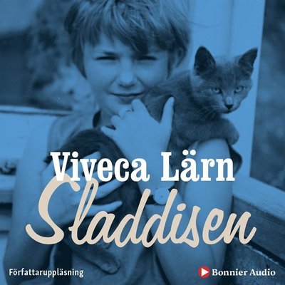 Cover for Viveca Lärn · Sladdisen : en bok om min barndom (Lydbok (MP3)) (2019)