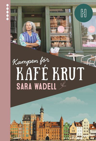 Cover for Sara Wadell · Kampen för Kafé Krut (Hardcover Book) [Ned edition] (2021)